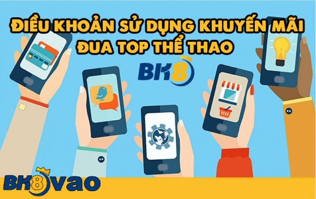 Điều khoản khuyến mãi đua top thể thao BK8