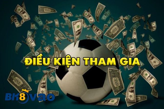 dieu-kien-tham-gia
