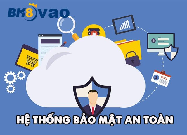 Hệ thống bảo mật an toàn