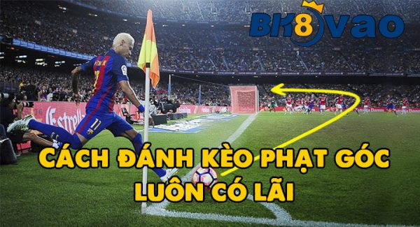 cach-danh-keo-phat-goc-luon-co-lai