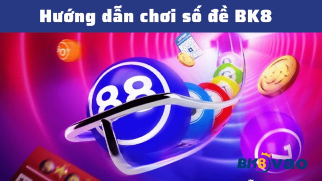 Các tham gia chơi Số đề Bk8