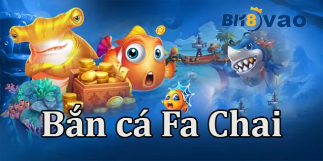 ban-ca-fa-chai