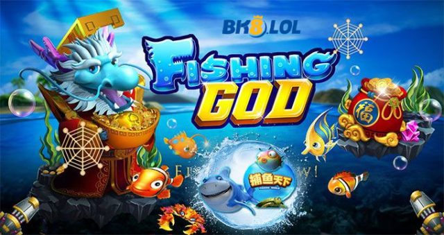 Giới thiệu về Fishing God BK8