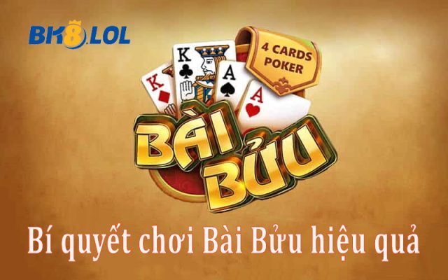 Kinh nghiệm trong cách chơi bài bửu cho tân binh