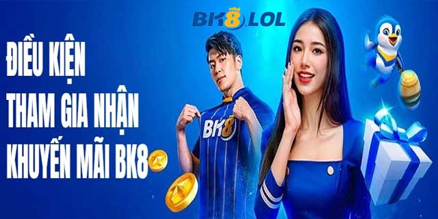 Điều kiện cơ bản về nhận khuyến mãi tại BK8.